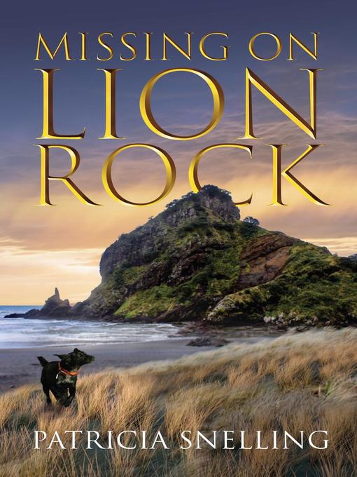 Title details for Missing On Lion Rock by Patricia Snelling - Available